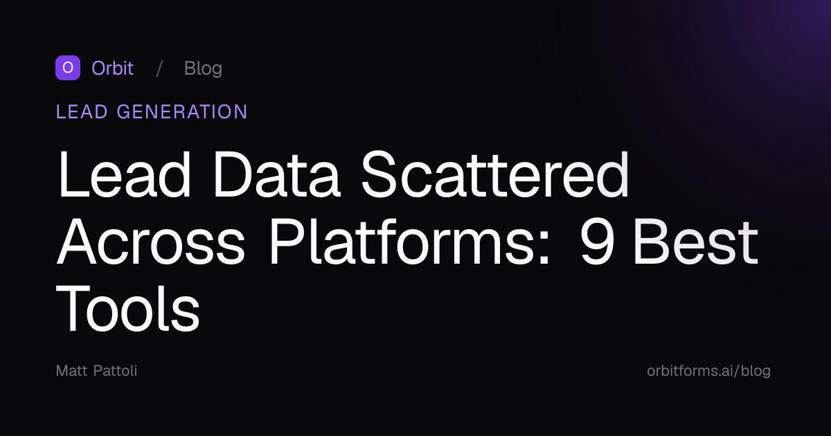 Lead Data Scattered Across Platforms: 9 Best Tools
