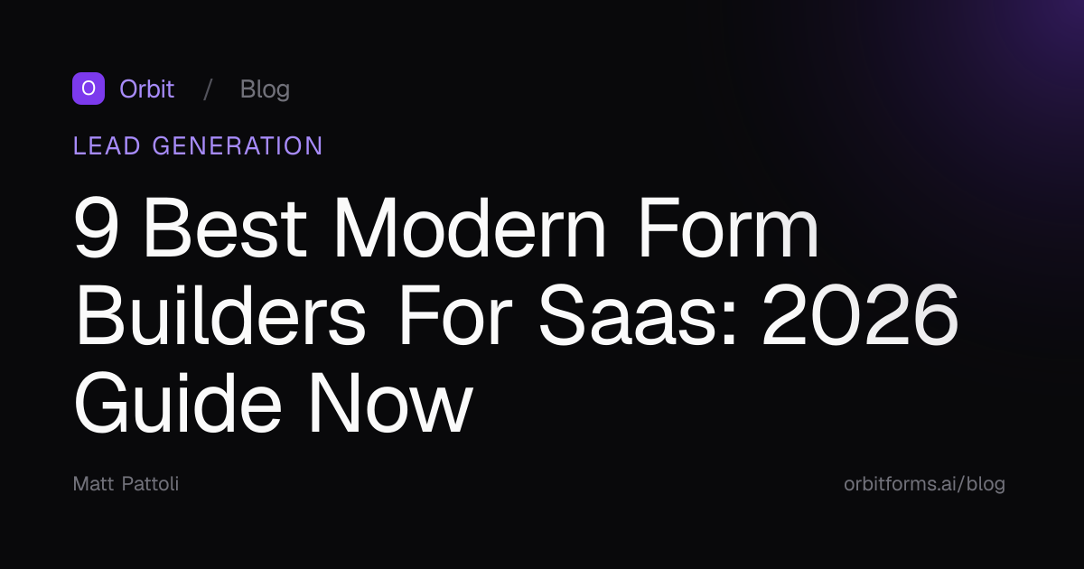 9 Best Modern Form Builders For Saas: 2026 Guide Now